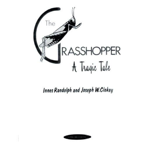 The Grasshopper: A Tragic Tale By Innes Randolph and Joseph W. Clokey 2-Part Choral Book