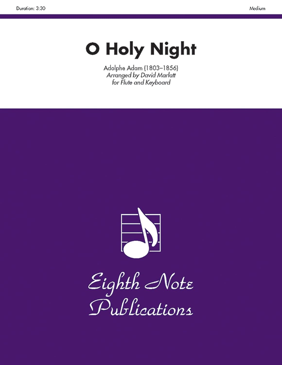 O Holy Night: Part(s) (Eighth Note Publications) [Paperback] Adam, Adolphe Charles and Marlatt, David