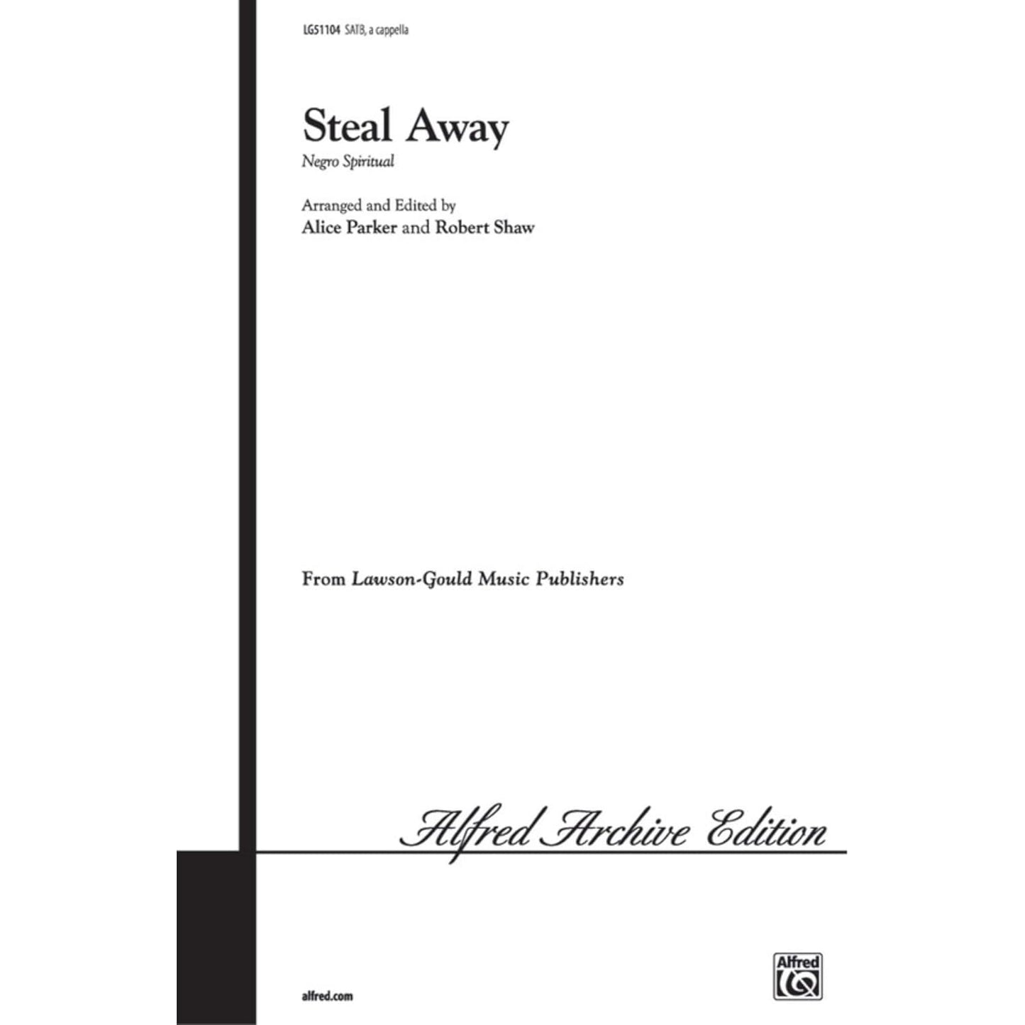 Steal Away by Robert Shaw 4-Part - Sheet Music By Alice Parker