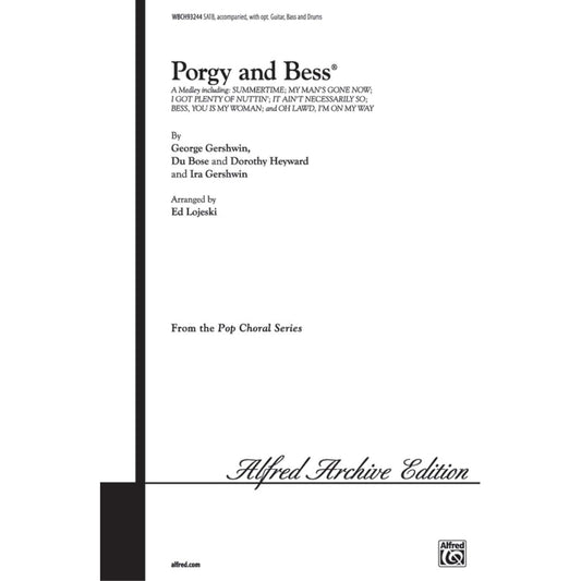Porgy & Bess (Medley) By George Gershwin / arr. Ed Lojeski SATB Choral Octavo
