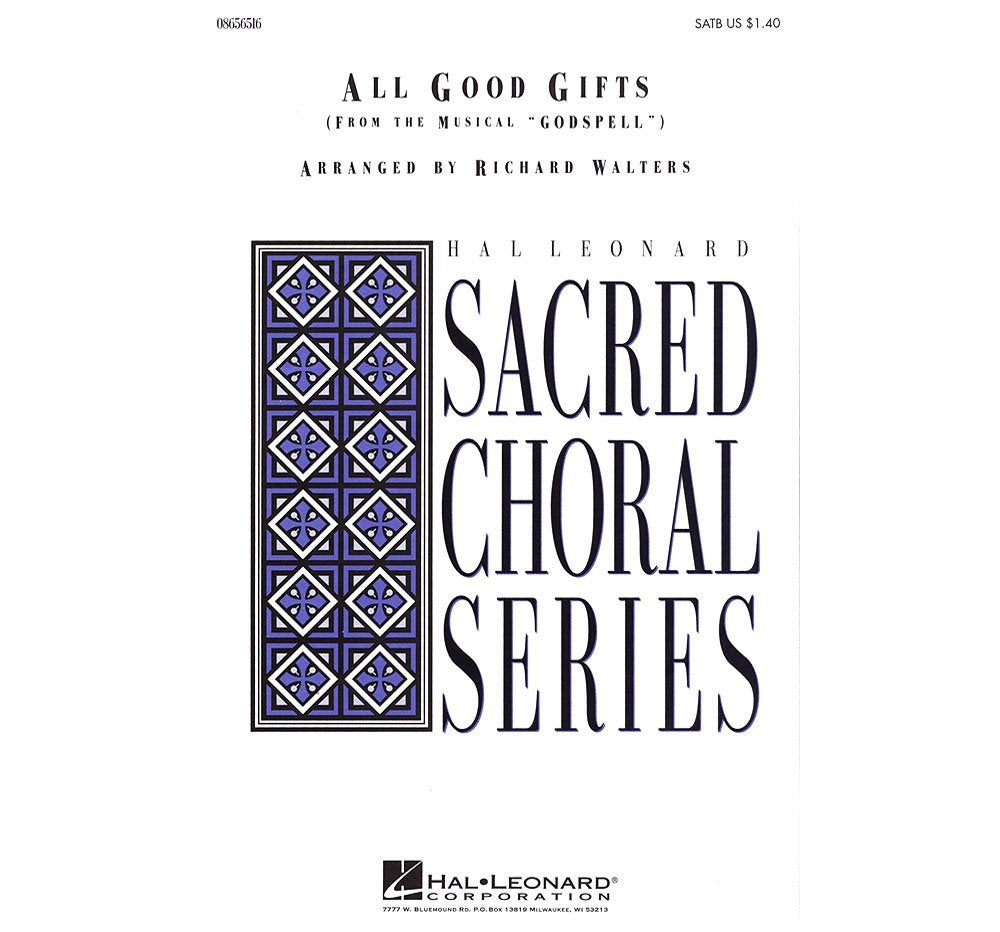 All Good Gifts (from Godspell) SATB arranged by Richard Walters