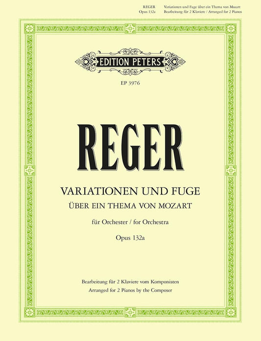 Variations and Fugue on a Theme by Mozart Op. 132a: Arranged for 2 Pianos by the Composer (Edition Peters) [Paperback] Reger, Max