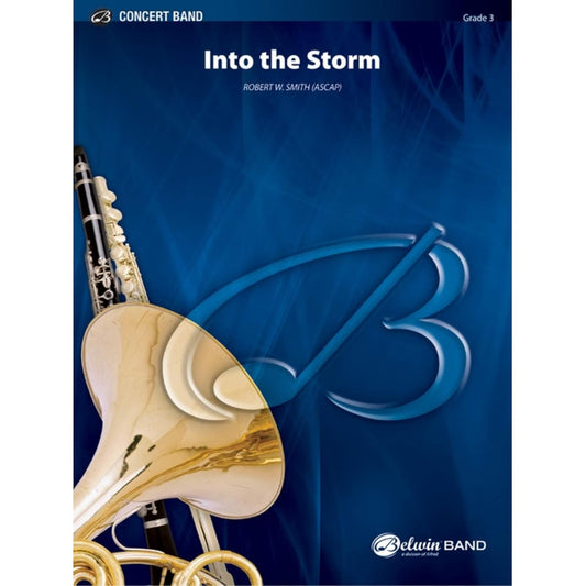 Into the Storm by Robert W. Smith. Concert Band - Sheet Music