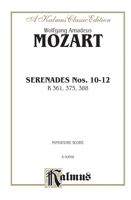 Serenades, K. 361, 375, 388: Miniature Score (Kalmus Edition) [Paperback] Mozart, Wolfgang Amadeus