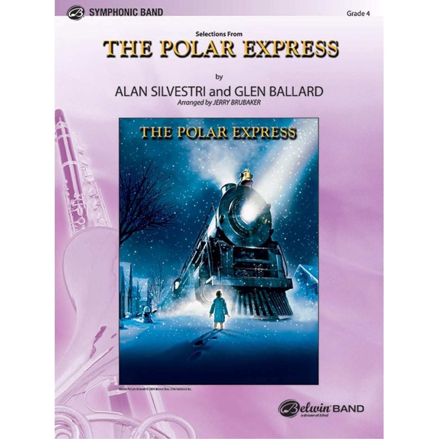 The Polar Express, Concert Suite from: Featuring: Believe / The Polar Express / When Christmas Comes to Town / Spirit of the Season, Conductor Score & Parts (Pop Symphonic Band) [Paperback] Ballard, Glen; Silvestri, Alan and Brubaker, Jerry