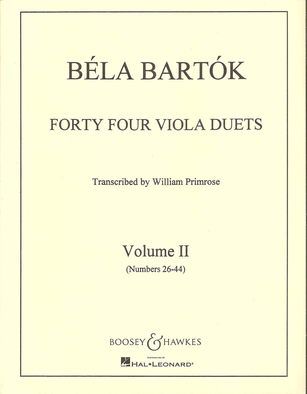 Forty Four Viola Duets: Volume II (Numbers 26-44) [Paperback] Bartok, Bela; Primrose, Willaim