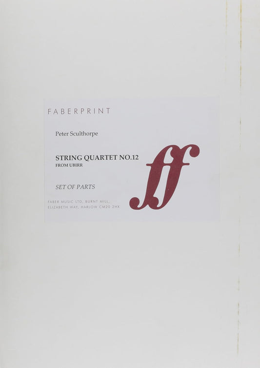 String Quartet No. 12 - Parts By Peter Sculthorpe. For String Quartet (2 Violins, Viola, Cello). Masterworks; Quartet; String Quartet. Faber Edition. 20th Century. Set of Performance Parts. Standard Notation. [Paperback] Peter Sculthorpe