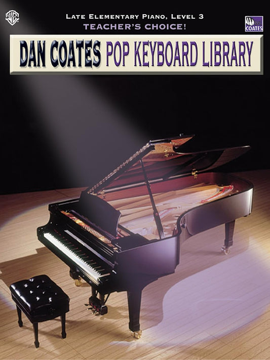 Teacher's Choice! Dan Coates Pop Keyboard Library, Bk 3 (Teacher's Choice!, Bk 3) Coates, Dan