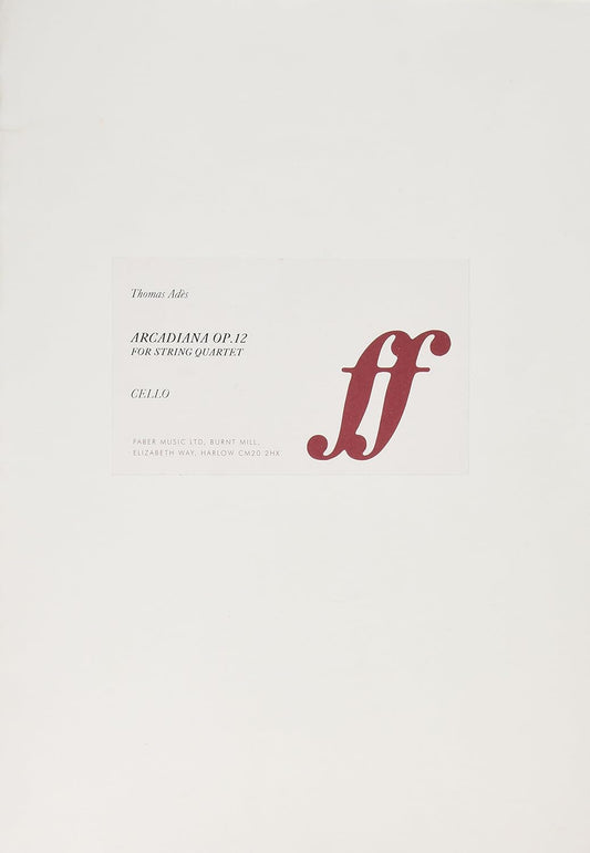 Arcadiana (Parts). Masterworks; Part(s); Quartet; String Quartet. Faber Edition. 20th Century; Masterwork. [Paperback] Thomas Adès