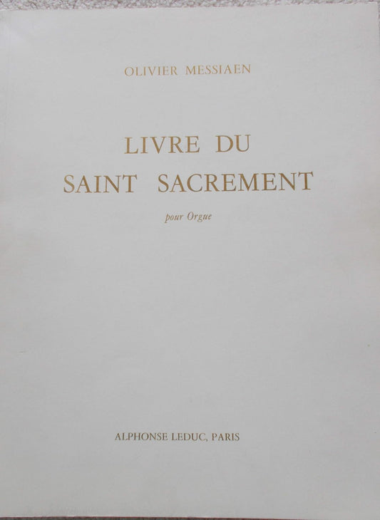 Livre du Saint Sacrement. By MESSIAEN OLIVIER (C