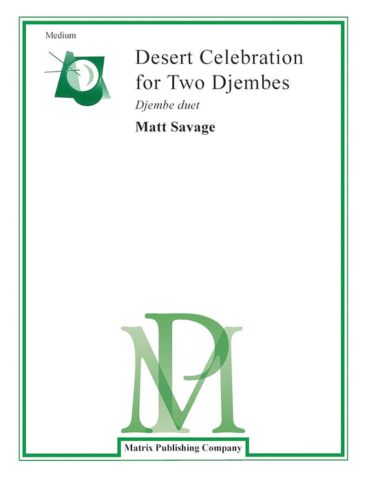 Desert Celebration for Two Djembes: Djembe Duet, Part(s) [Paperback] Savage, Matt