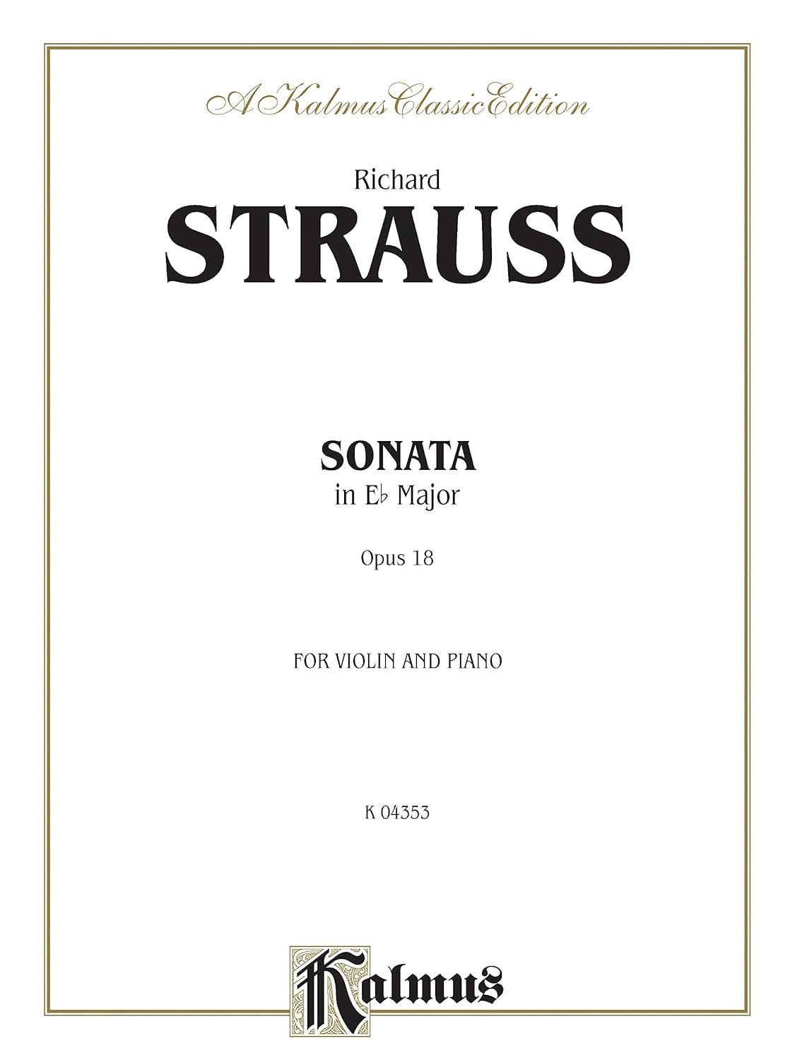 Sonata in E-flat Major, Op. 18 (Kalmus Edition) [Paperback] Strauss, Richard