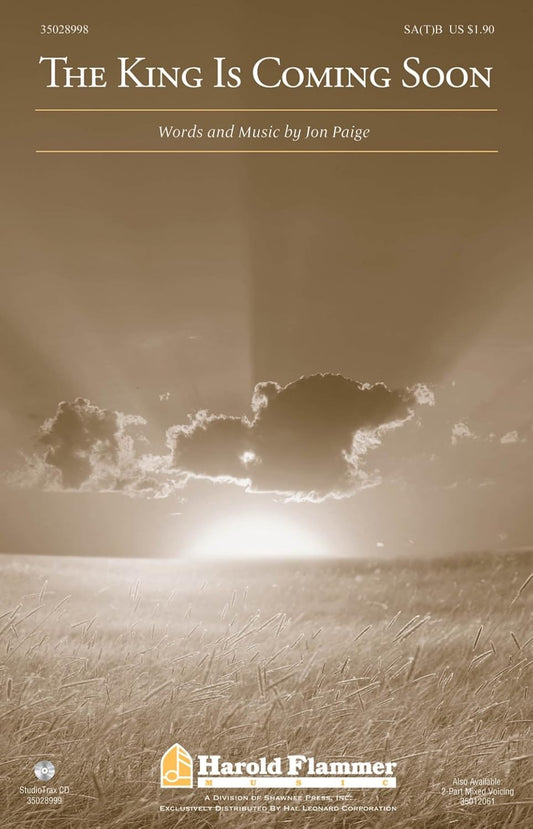 The King Is Coming Soon 2 Part Mixed Composed by Jon Paige [Sheet music]