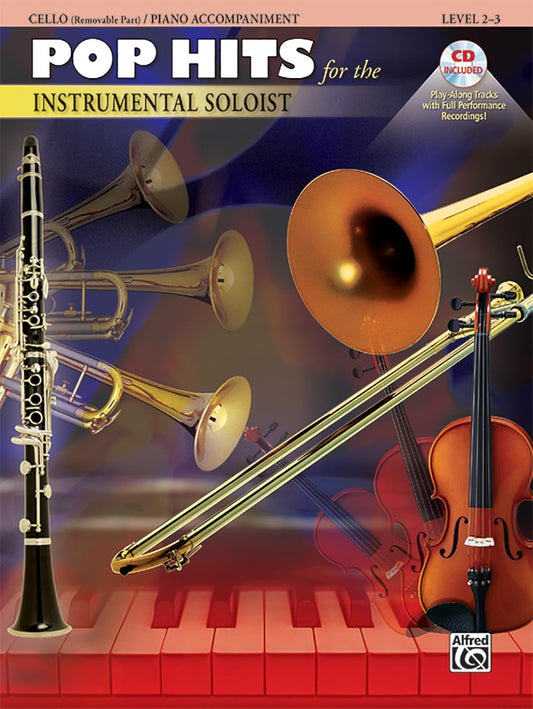 Pop Hits for the Instrumental Soloist for Strings: Cello, Book & CD [Paperback] Alfred Music