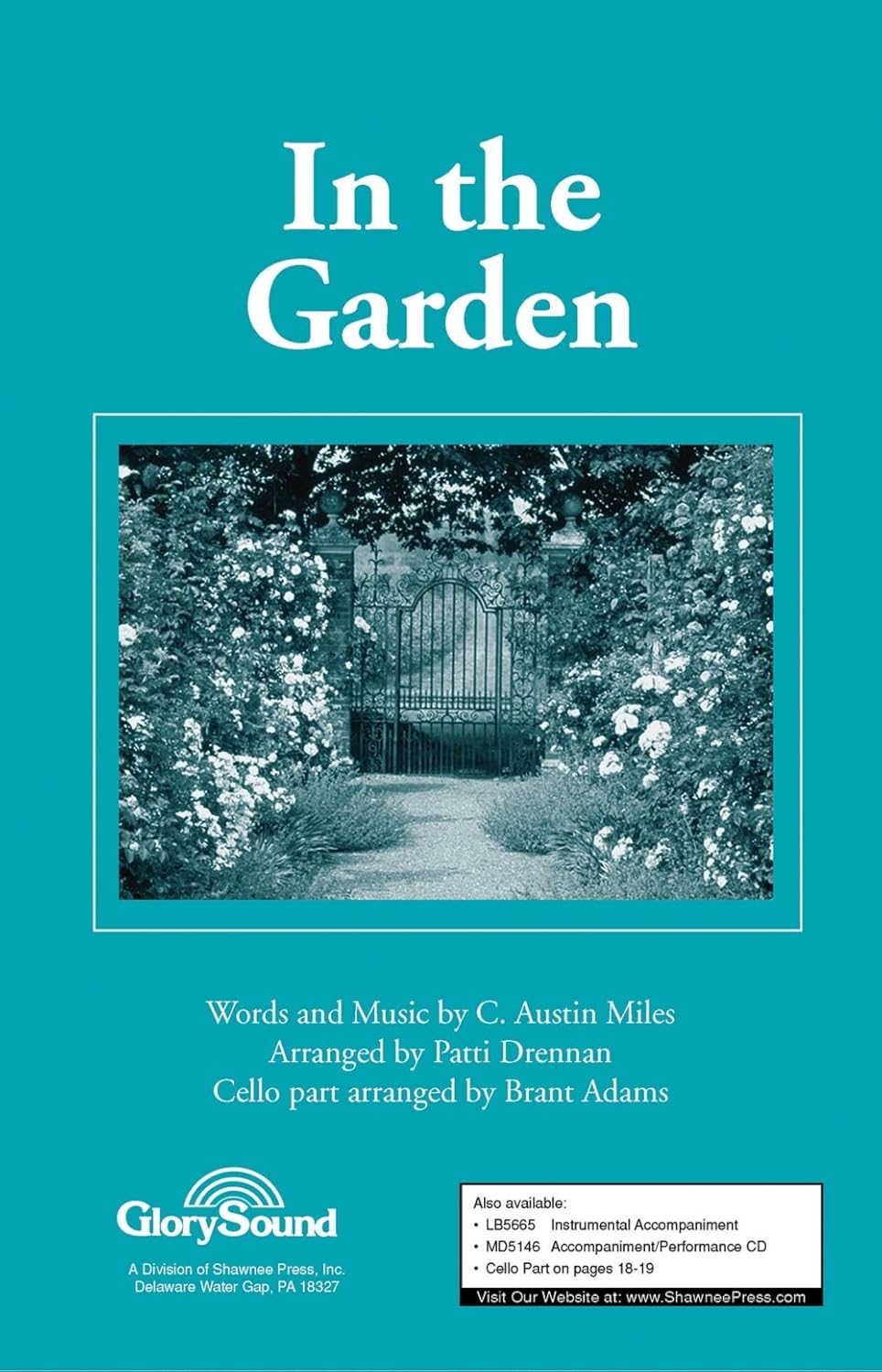 In the Garden SATB arranged by Patti Drennan [Sheet music]