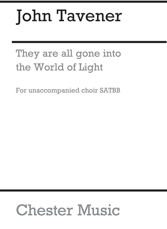 John Tavener: They Are All Gone Into The World Of Light. Partitions pour SATB