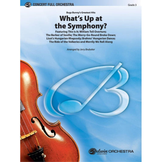 What's Up at the Symphony? Bugs Bunny's greatest hits.