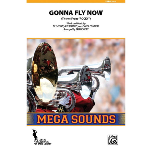 Gonna Fly Now (Theme from Rocky) by Bill Conti. Marching Band - Sheet Music