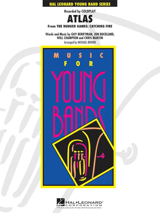 Atlas (From “The Hunger Games: Catching Fire”). Series: Young Concert Band. Score. Artist: Coldplay. Arranger: Michael Brown. Level: 3. [Paperback] Coldplay and Michael Brown