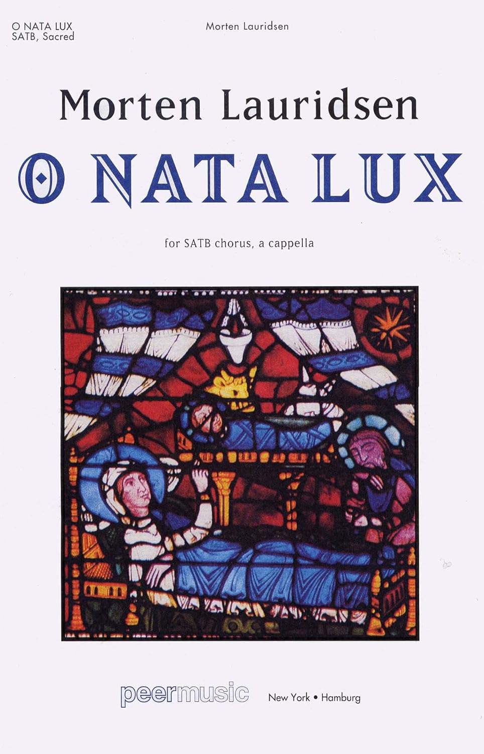 O Nata Lux from Lux Aeterna by Morten Lauridsen. 4-Part - Sheet Music