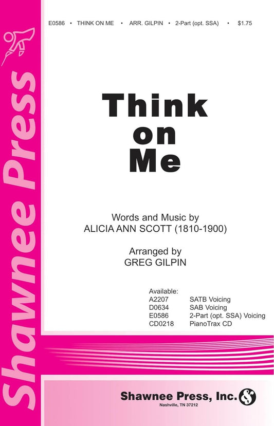 Think on Me SATB Arranged by Greg Gilpin [Sheet music]