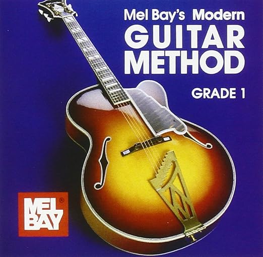 Modern Guitar Method Grade 1 [Audio CD]. By William Bay & Mel Bay