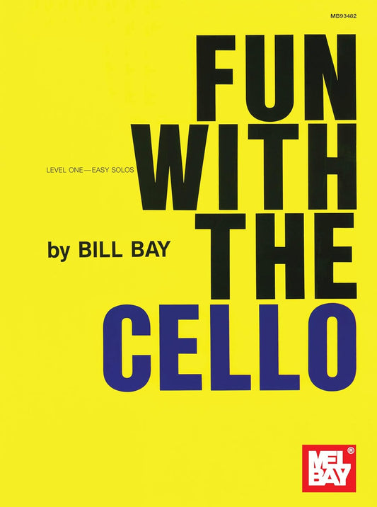 Fun With the Cello [Paperback] Bay, William