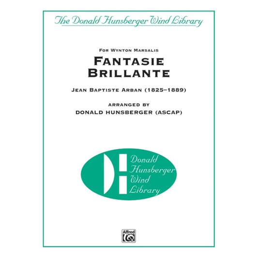 Fantasie Brillante - For Wynton Marsalis (Trumpet Solo with Band) - By Jean Baptiste Arban / arr. Donald Hunsberger - Conductor Score [Paperback] By Jean Baptiste Arban / arr. Donald Hunsberger