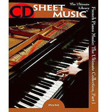 French Piano Music: The Ultimate Collection, Part I (Version 2.0)