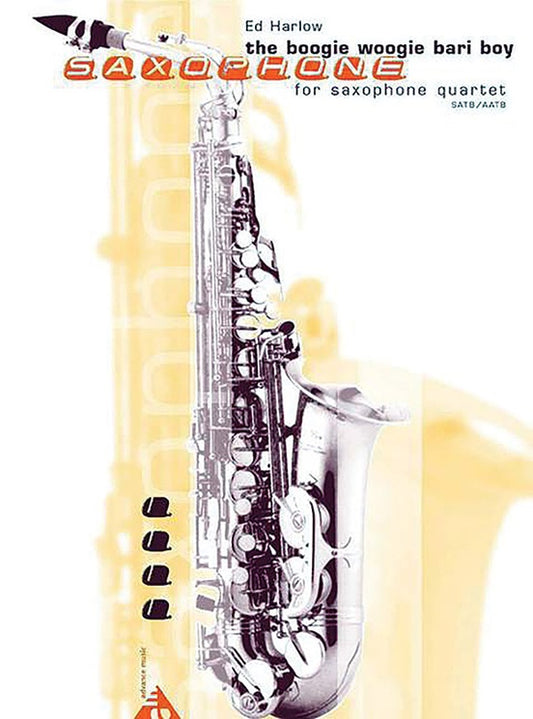 The Boogie Woogie Bari Boy By Ed Harlow. 4 Saxophones AATBar/SATBar Conductor Score & Parts