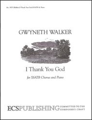 I Thank You God By Gwyneth W. Walker. For Ssatb Choir, Piano. General. [Paperback] Gwyneth W. Walker
