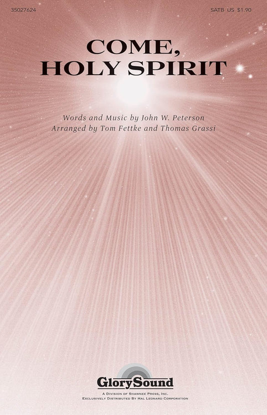 Come, Holy Spirit - John W. Peterson - SATB - SATB - Sheet Music [Unknown Binding]