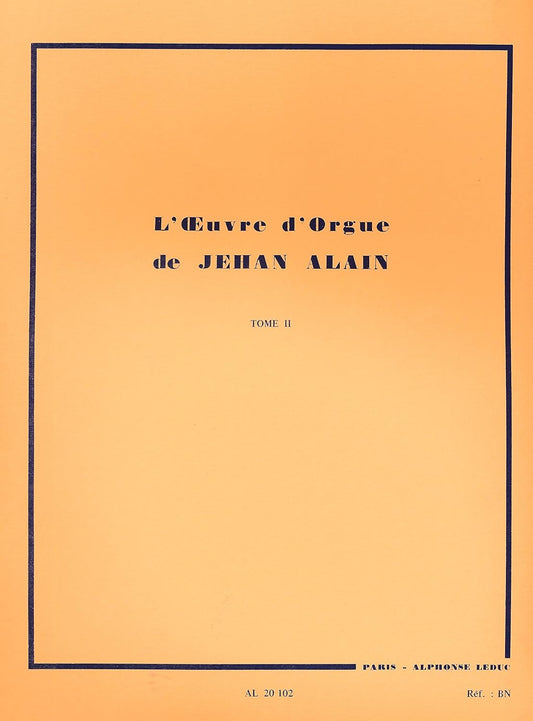 L'Oeuvre D'orgue Tome II Jehan Alain (2002 Papeberback Sheet Music Edition). Jehan Alain