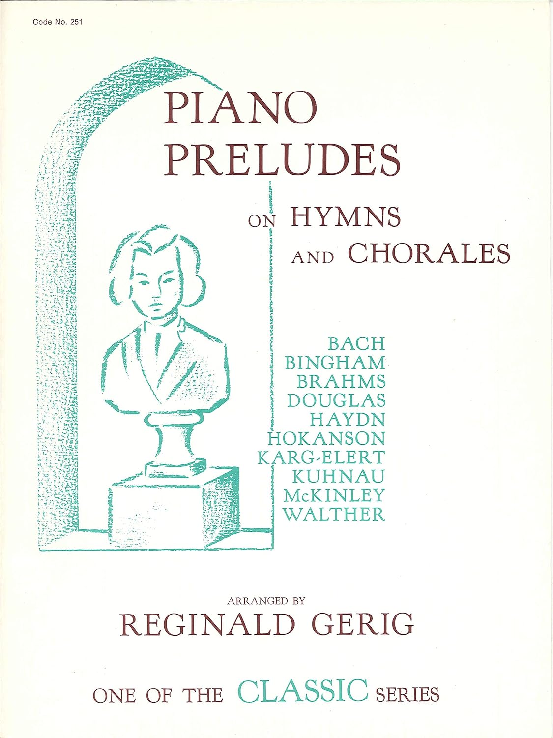 Piano Preludes On Hymns and Chorales. Arranged by Reginald Gerig
