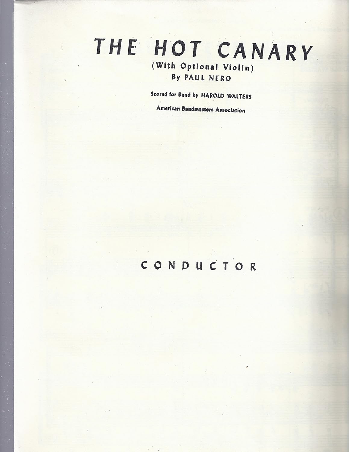 The Hot Canary Composed By Paul Nero. For Violin (Optional) / Concert Band. Concerto/instrumental Solo; Transcriptions. Concert Band. 20th Century, Living Composer. Grade 2. Condensed Score. [Paperback] Paul Nero