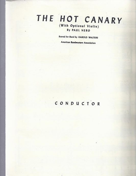 The Hot Canary Composed By Paul Nero. For Violin (Optional) / Concert Band. Concerto/instrumental Solo; Transcriptions. Concert Band. 20th Century, Living Composer. Grade 2. Condensed Score. [Paperback] Paul Nero