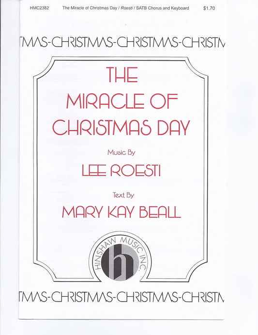 The Miracle of Christmas Day Composed By Lee Roesti. For Satb Choir (Organ Accompaniment). Advent and Christmas. Main Key: G Minor. Christmas and Sacred. Difficulty: Medium Advanced (Adult). [Paperback] Lee Roesti
