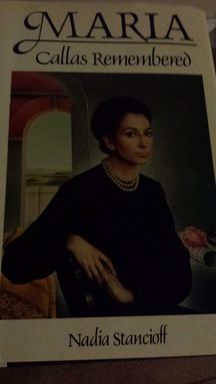 Maria Callas Remembered Stancioff, Nadia