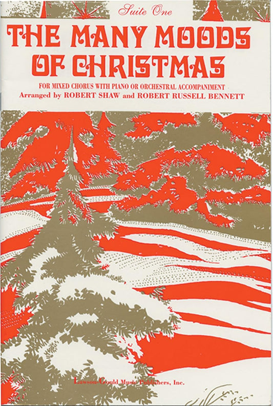 The Many Moods of Christmas: Suite 1, SATB (English Language Edition) (Lawson-Gould) [Paperback] Shaw, Robert and Bennett, Robert Russell