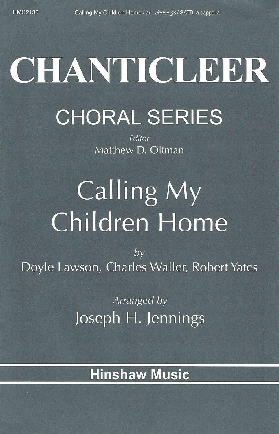 Calling My Children Home Composed By Doyle Lawson; Charles Waller; Robert Yates. Arranged By Joseph Jennings. [Paperback] Doyle Lawson; Charles Waller; Robert Yates. and Joseph Jennings