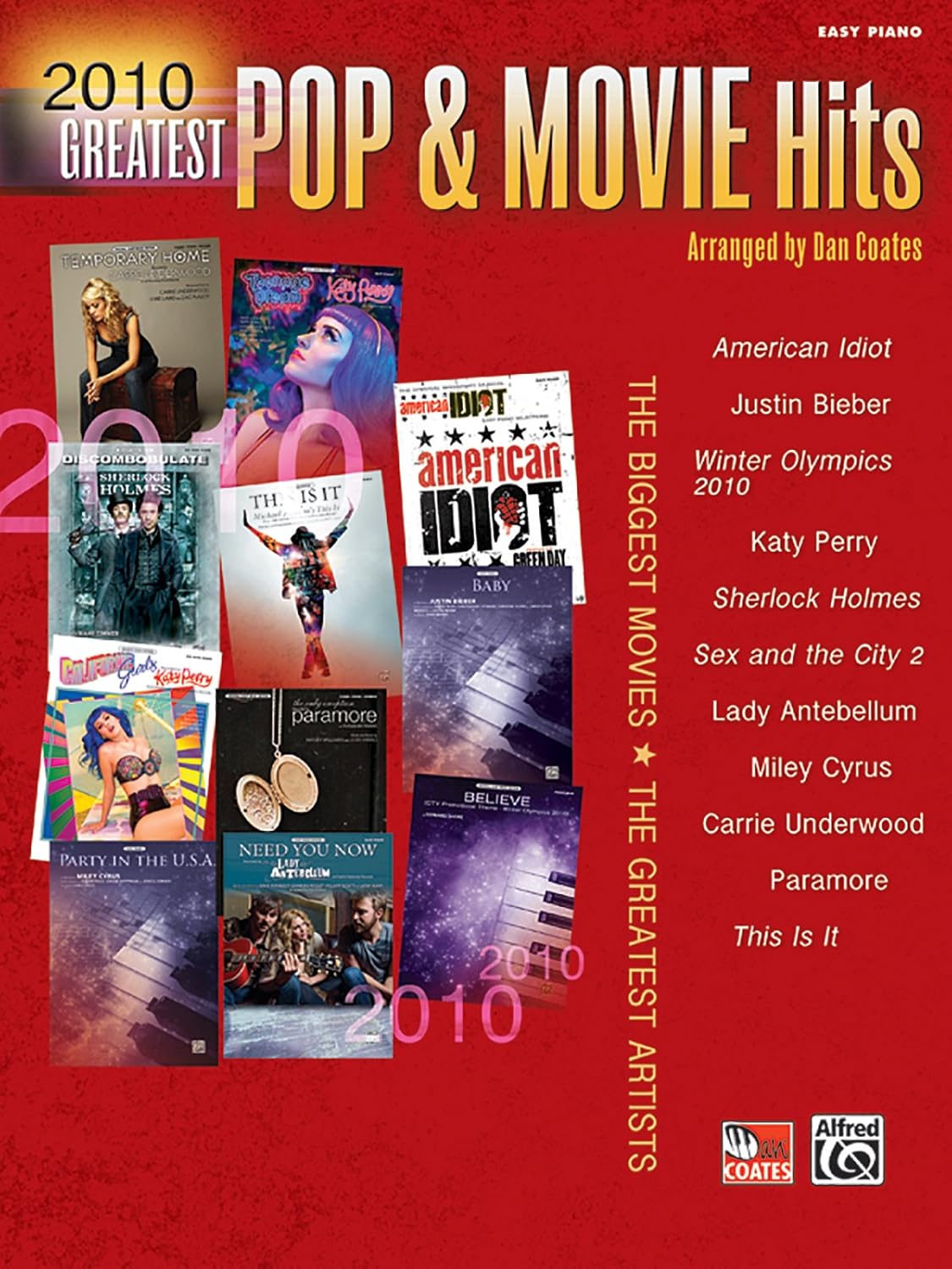 2010 Greatest Pop & Movie Hits: The Biggest Movies * The Greatest Artists (Easy Piano) [Paperback] Coates, Dan
