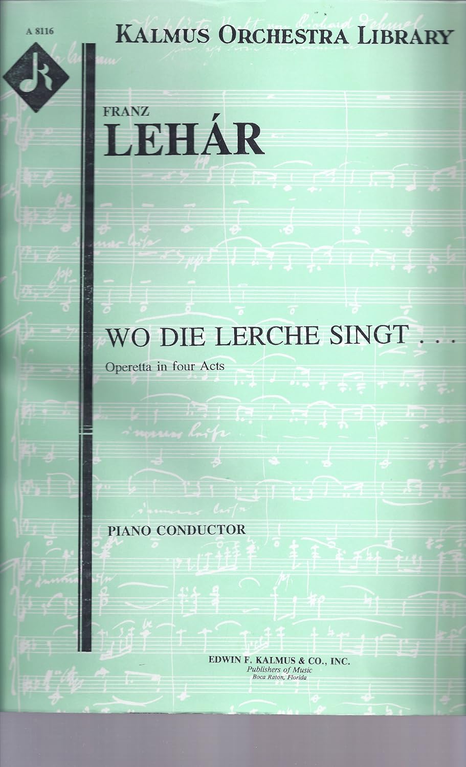 Wo Die Lerche Singt By Franz Lehar. Viennese Hungarian: Romantic. Keyboard/conductor Score. [Paperback] Franz Lehár