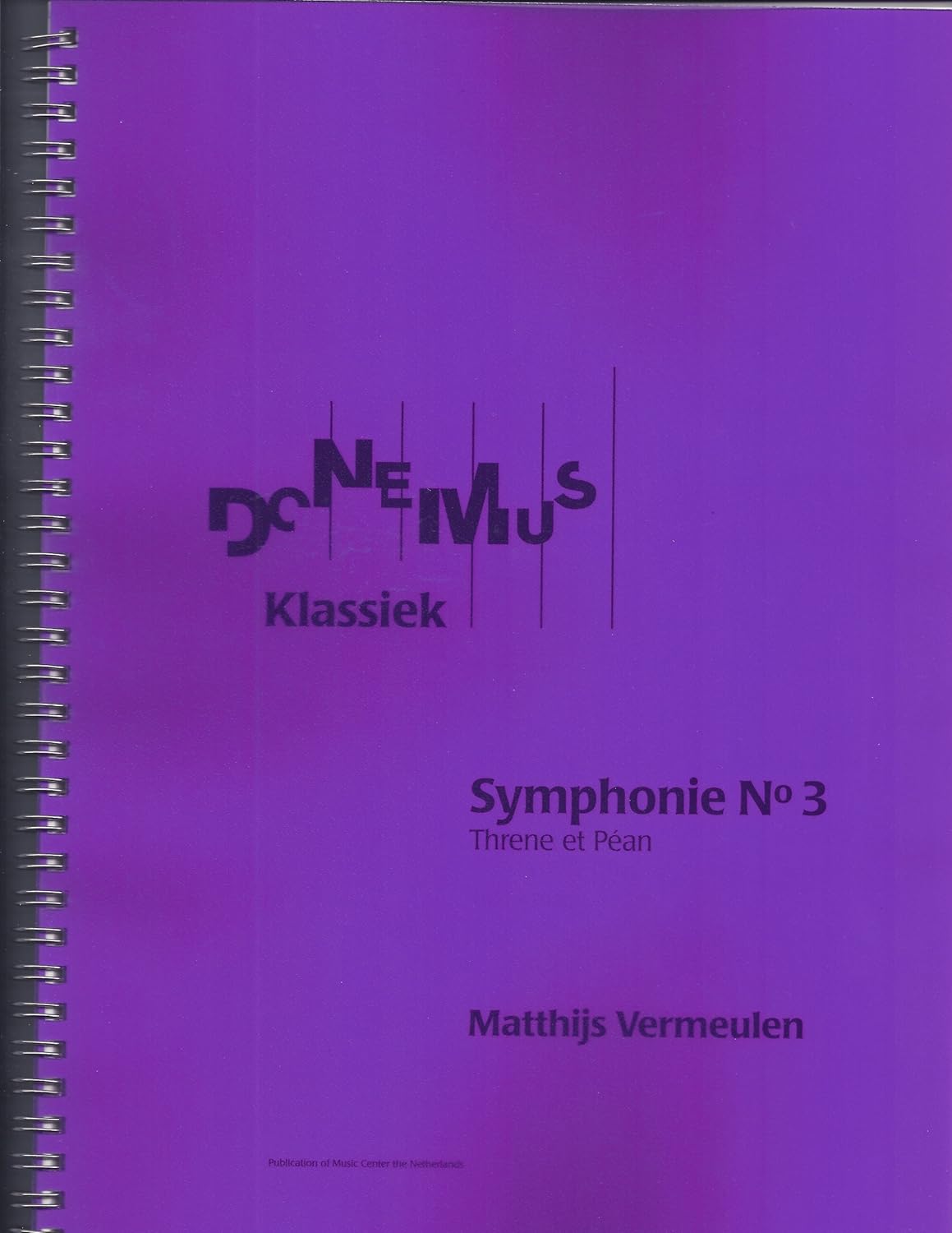 Symphonie No.3 (Threne Et Pean). By Matthijs Vermeulen. For Orchestra. Full Score - Miniature. Standard Notation. Duration 21 Minutes. [Spiral-bound] Matthijs Vermeulen