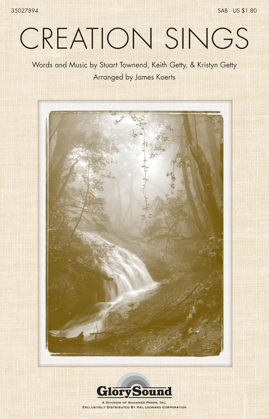 Creation Sings the Father's Song SATB arranged by James Koerts [Sheet music]