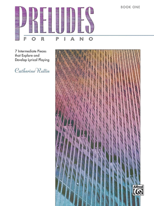 Preludes for Piano, Bk 1: 7 Intermediate Pieces that Explore and Develop Lyrical Playing [Paperback] Rollin, Catherine
