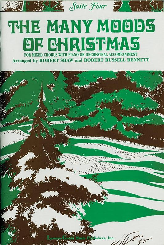The Many Moods of Christmas: Suite 4, SATB (English Language Edition) (Lawson-Gould) [Paperback] Shaw, Robert and Bennett, Robert Russell