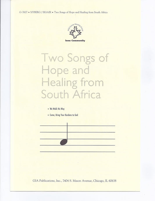 Two Songs of Hope and Healing From South Africa (We Walk His Way and Come, Bring Your Burdens to God). [Paperback] Anders Nyberg