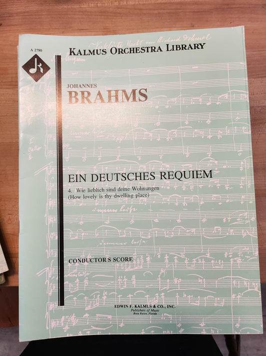 Ein Deutsches Requiem, op. 45 (A German Requiem) No. 4: Wie lieblich sind deine Wohungen (How Lovely is Thy Dwelling Place) (Ps. LXXXIV: 2-3, 5) [Paperback] Brahms, Johannes