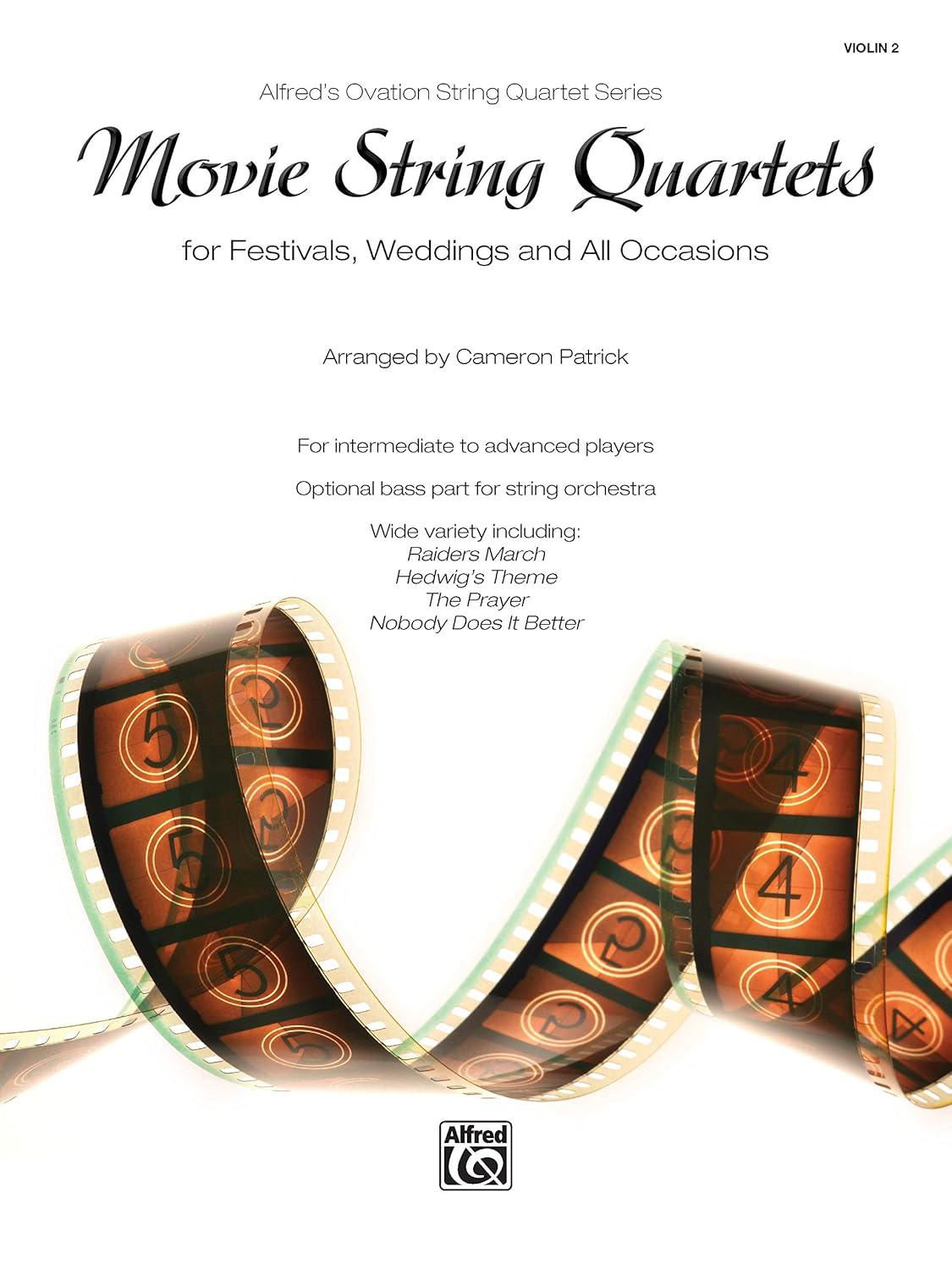 Movie String Quartets for Festivals, Weddings, and All Occasions: Violin 2, Parts (Alfred's Ovation String Quartet Series) [Paperback] Patrick, Cameron