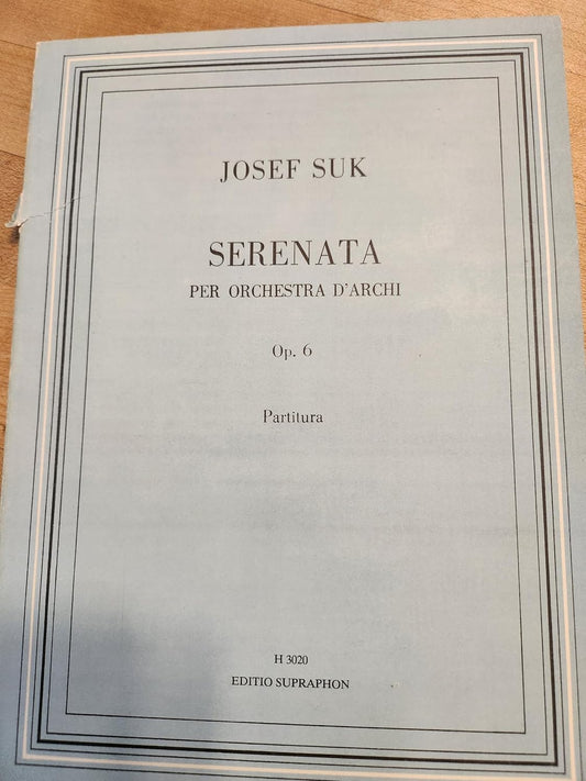 SERENATA PER ORCHESTRA D'ARCHI. OP. 6. PARTITURA. BY Josef Suk
